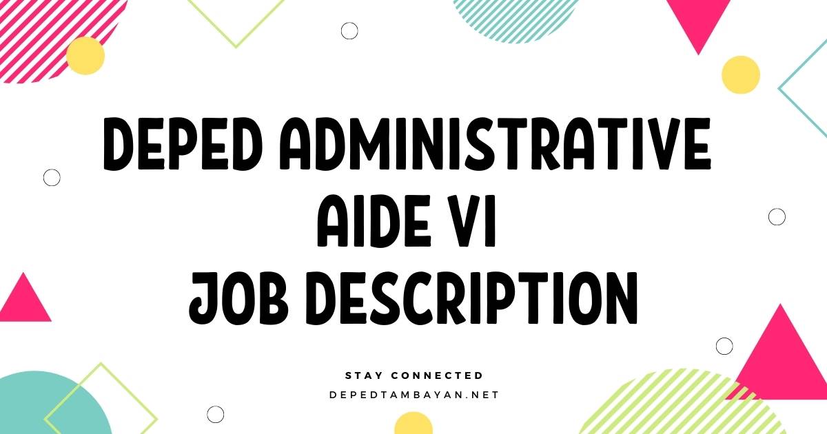 DepEd Administrative Aide VI Job Description DepEd Tambayan