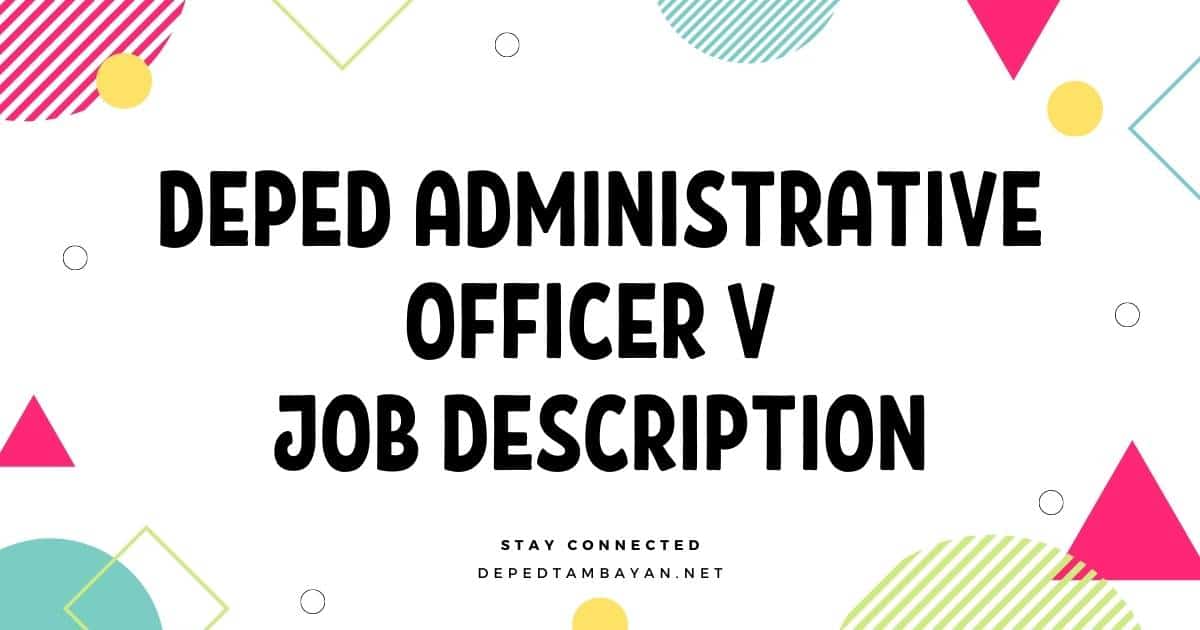 DepEd Administrative Officer V Job Description DepEd Tambayan