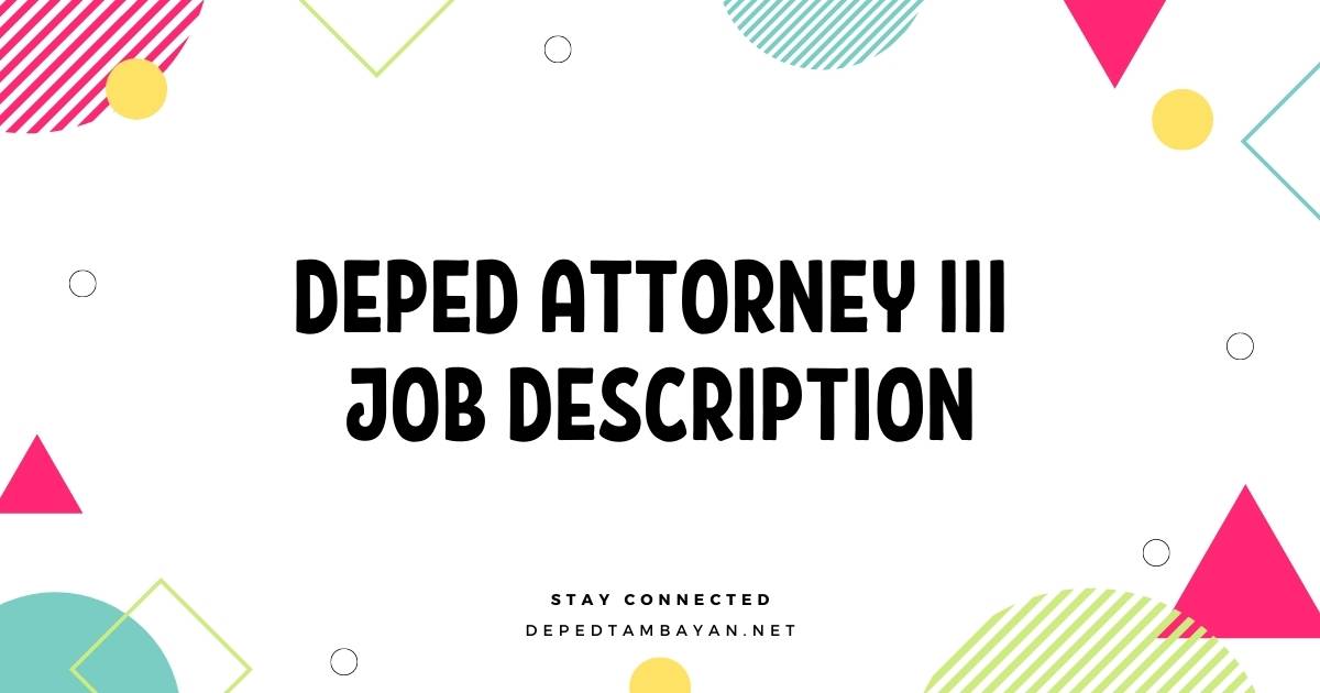 DepEd Attorney III Job Description DepEd Tambayan deped-attorney-iii-job-description-deped-tambayan