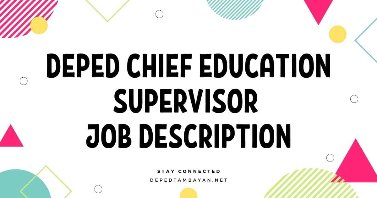 DepEd Chief Education Supervisor Job Description • DepEd Tambayan