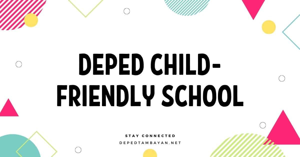 deped-child-friendly-school-deped-tambayan