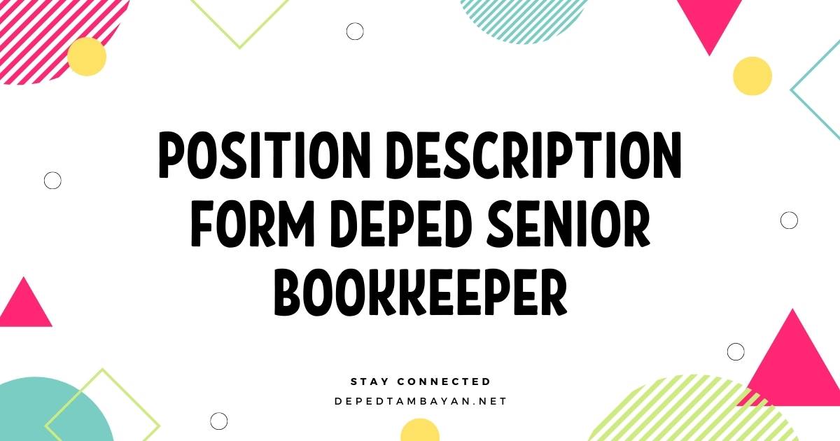 Position Description Form DepEd Senior Bookkeeper DepEd Tambayan
