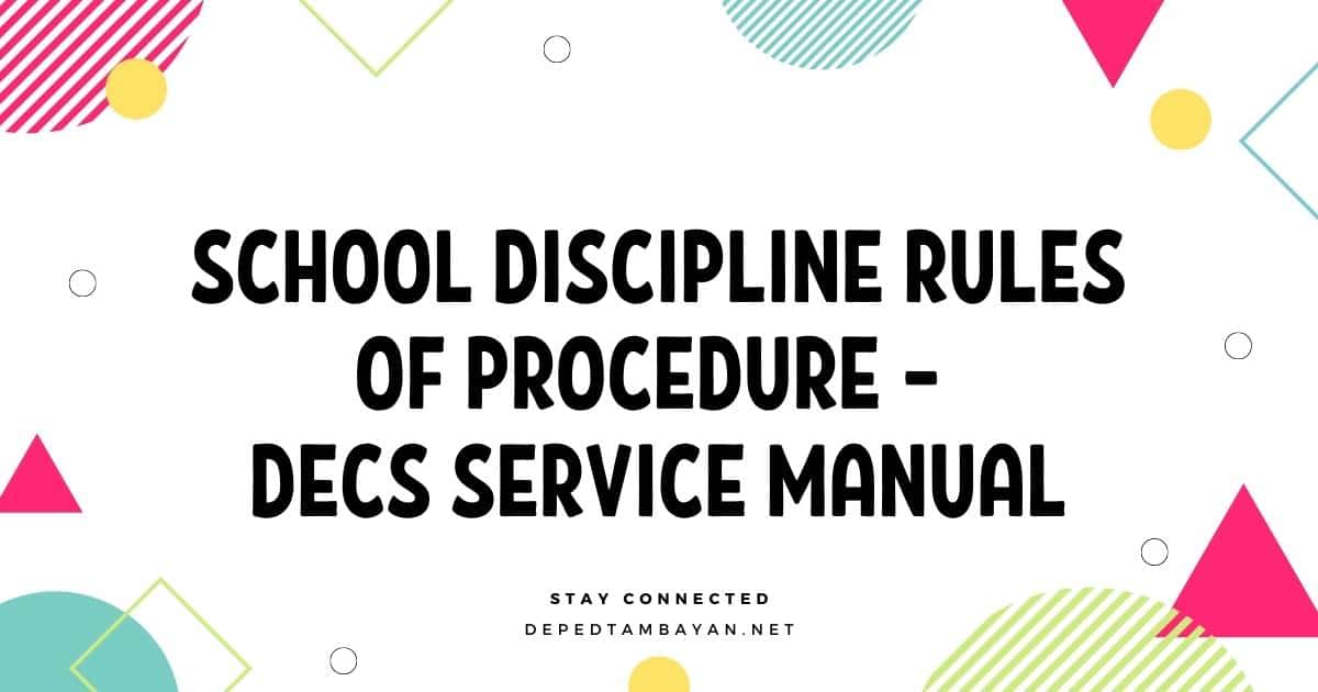 School Discipline Rules of Procedure DECS Service Manual • DepEd Tambayan