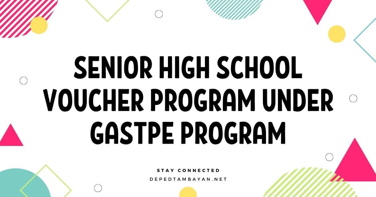 Senior High School Voucher Program Under GASTPE Program
