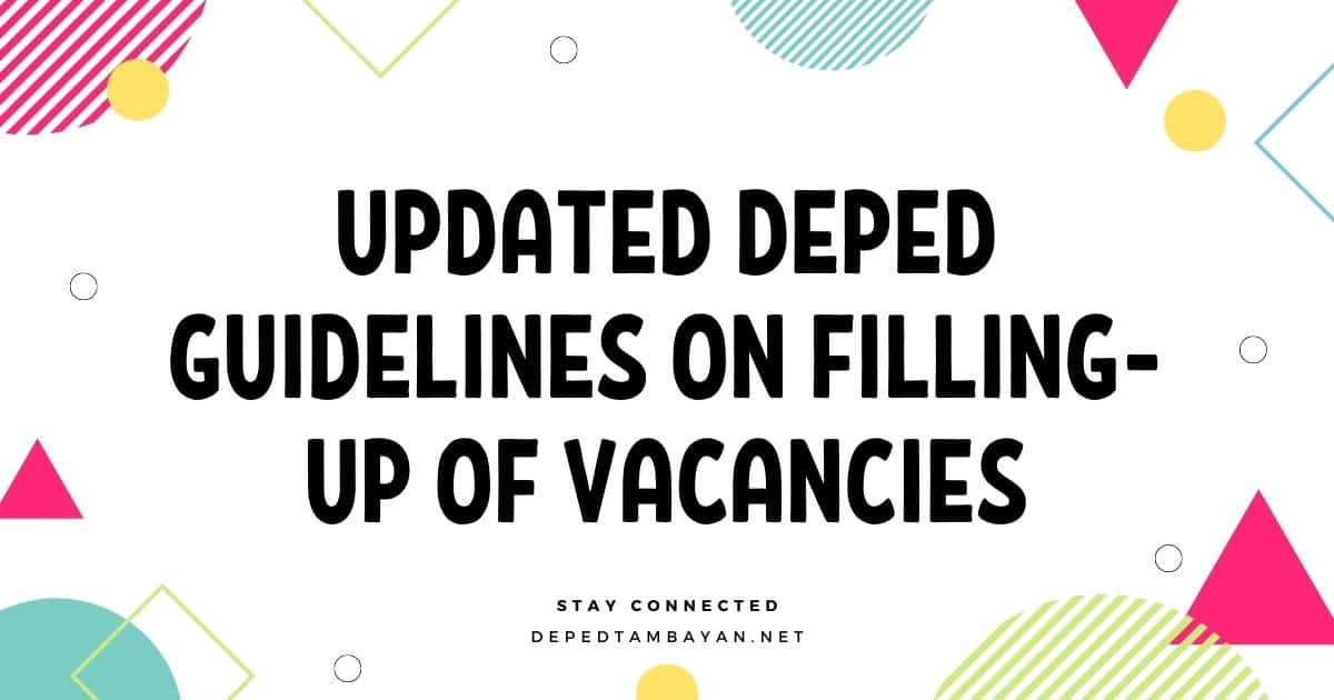 Updated DepEd Guidelines on Filling-up of Vacancies