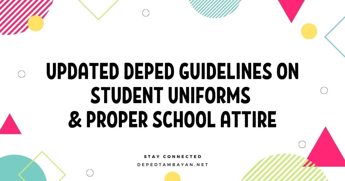 Updated DepEd Guidelines On Student Uniforms & Proper School Attire ...