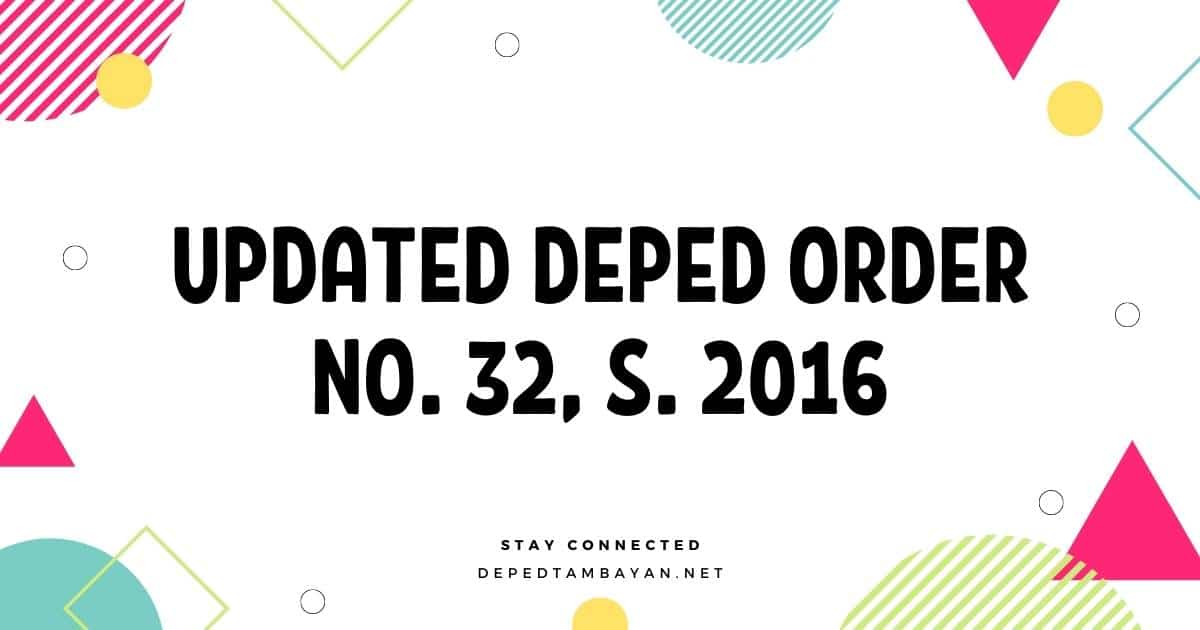 Updated DepEd Order No. 32, s. 2016